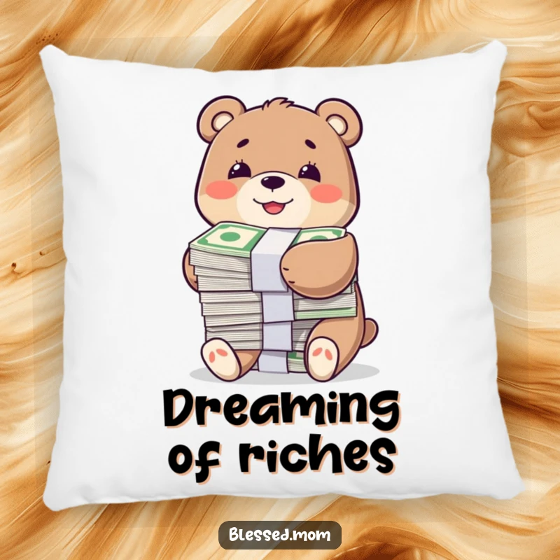 Funny pillow depicting a smiling bear character happily hugging a large stack of bills, soft and humorous decor.