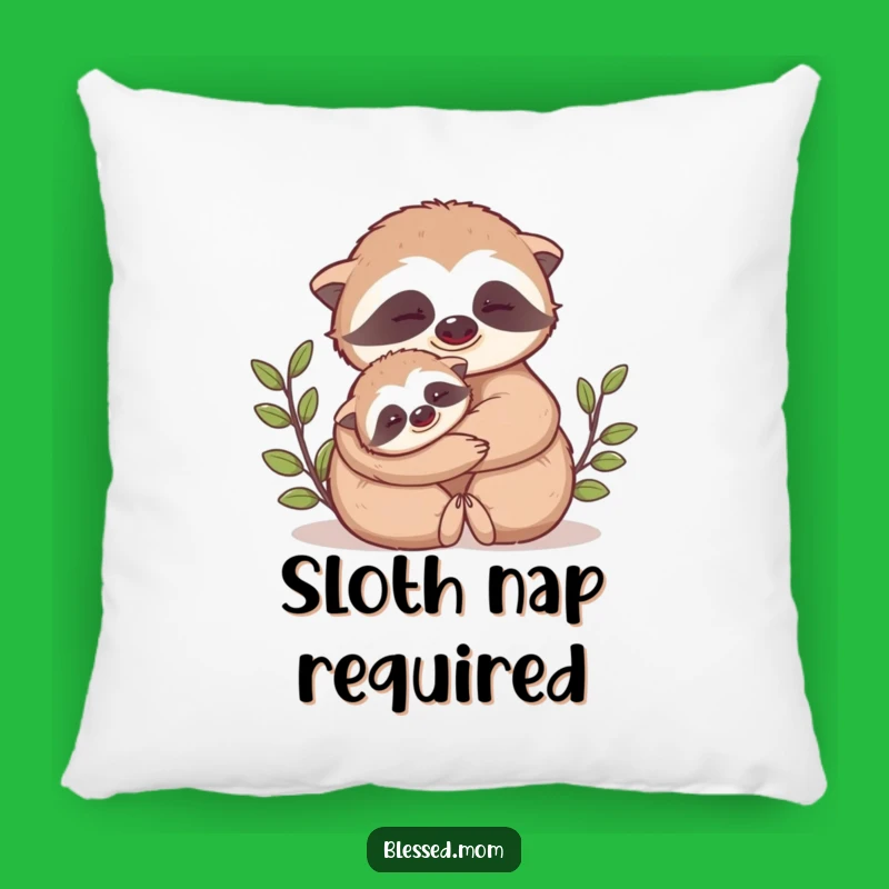 Funny Mama Sloth Hug Pillow: Soft & Hilarious Accent for Cozy Spaces