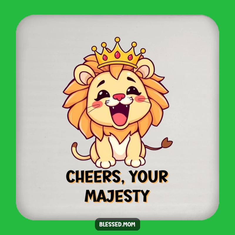 Funny Kawaii Lion Mom Coaster - Playful Roar Crown Decor Gift