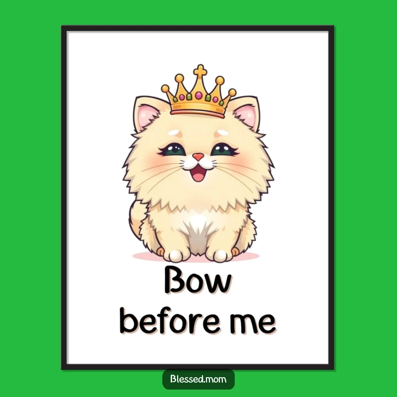 Funny Royal Cat Poster - Majestic Feline Wall Art, Funny Gift Decor