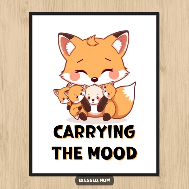 Funny Mama Fox poster showcases a cute fox carrying its kits playfully in its mouth, symbolizing love and fun.