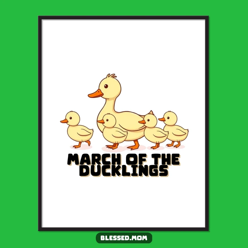Funny Mom Duck Poster: Leading Ducklings Line Wall Art, Perfect Gift for Moms