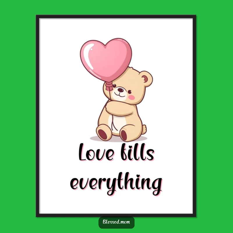 Funny Kawaii Bear Mom Poster - Heart Balloon Wall Art Gift