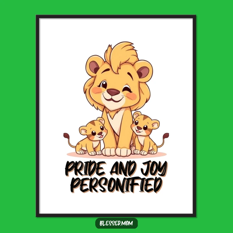 Majestic Lioness Mom Poster - Powerful Wall Art for Mothers