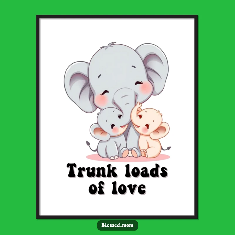 Funny Elephant Mom Poster - Joyful Trunk Tickle Art for Nursery Decor