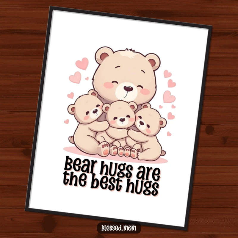 Free printable wall art of a mother bear hugging her cubs surrounded by gentle glowing hearts.