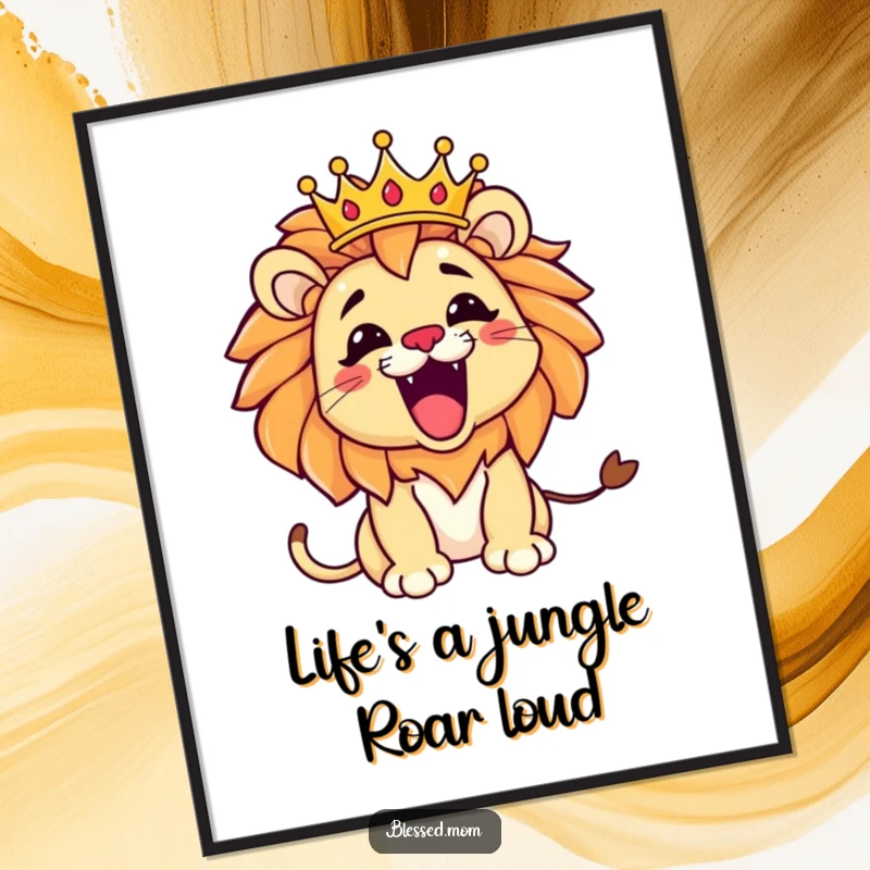 Funny Free Printable Wall Art: Playful kawaii lion mom roaring with a tilted crown, a regal DIY decor.