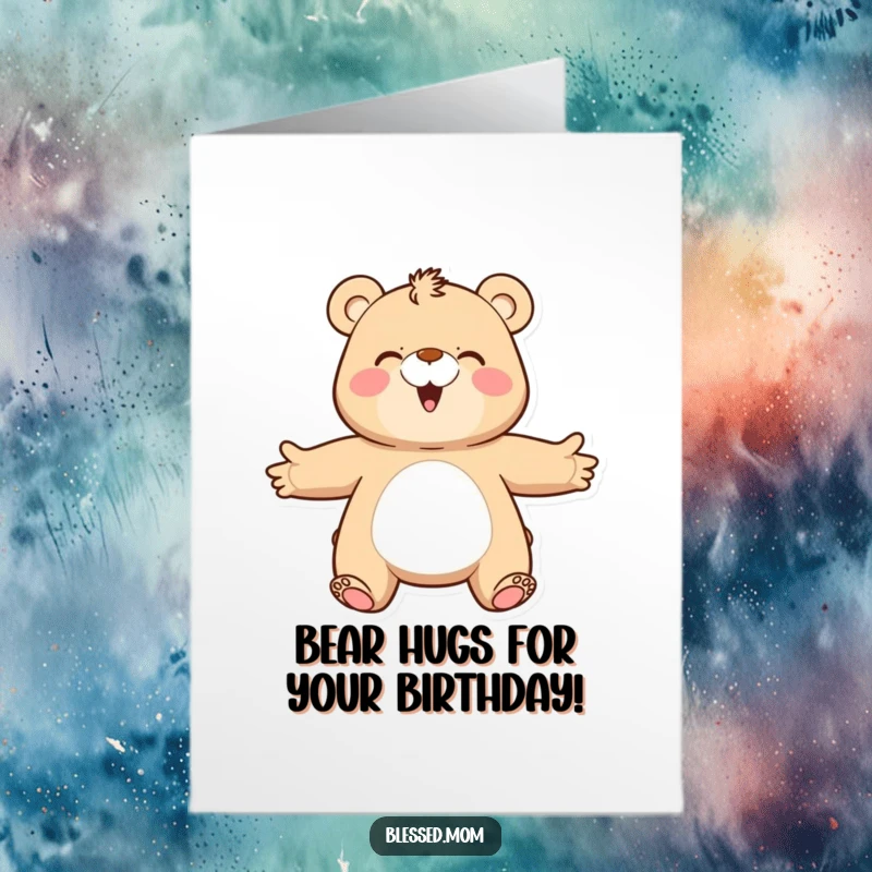 Funny Free Printable happy bear mom with outstretched arms ready for a big hug for a birthday card.