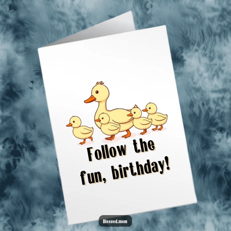 Funny Free Printable Birthday Card: A mother duck leads her ducklings in a perfectly straight, single-file line.