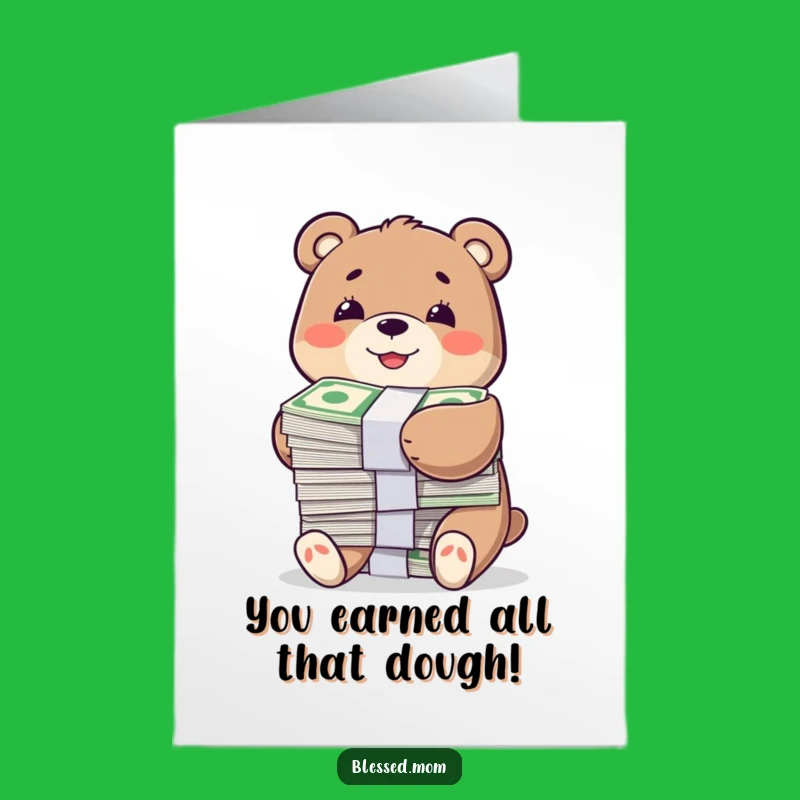 Free Printable Congrats Card: Bear With Money - Funny Downloadable Gift