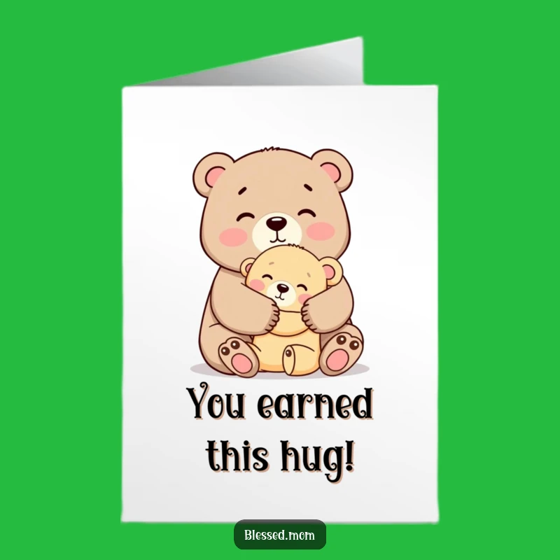 Free Printable Congrats Card: Mama Bear Hug, Cute Kawaii Cub, Funny Downloadable Gift