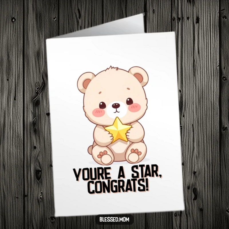 Funny Free Printable Congratulations Card: Adorable bear cub joyfully holding a tiny, shimmering star, celebrating success.
