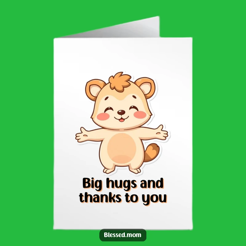 Free Printable Thank You Card: Welcoming Hugging Animal - Funny Downloadable Gift