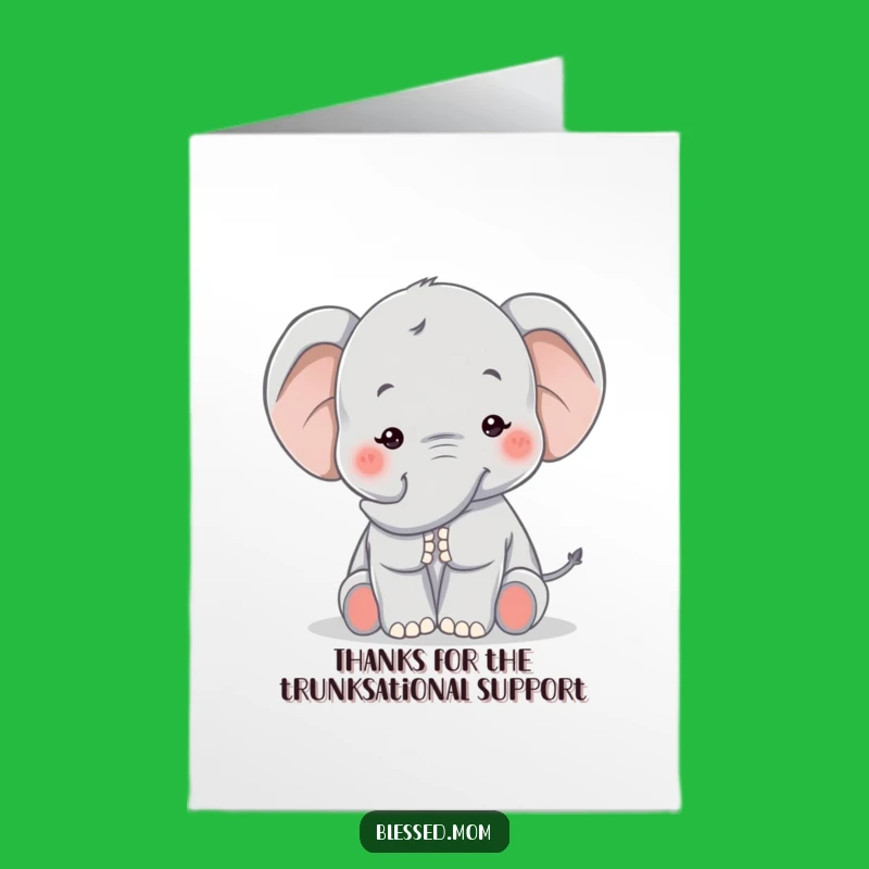 Free Printable Kawaii Elephant Mom Thank You Card: Grateful Trunk, Funny Downloadable Gift