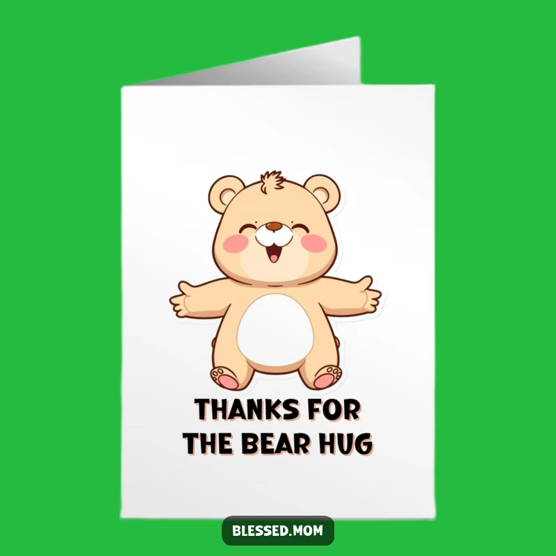 Free Printable Bear Mom Thank You Card: Hug of Gratitude Downloadable