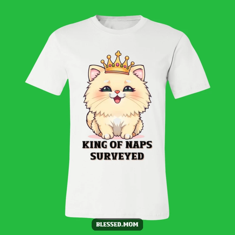Funny Proud Cat King T-Shirt - Hilarious Crowned Feline Apparel Gift